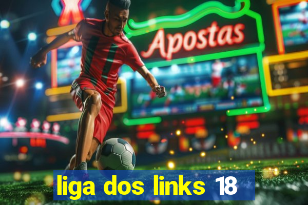 liga dos links 18